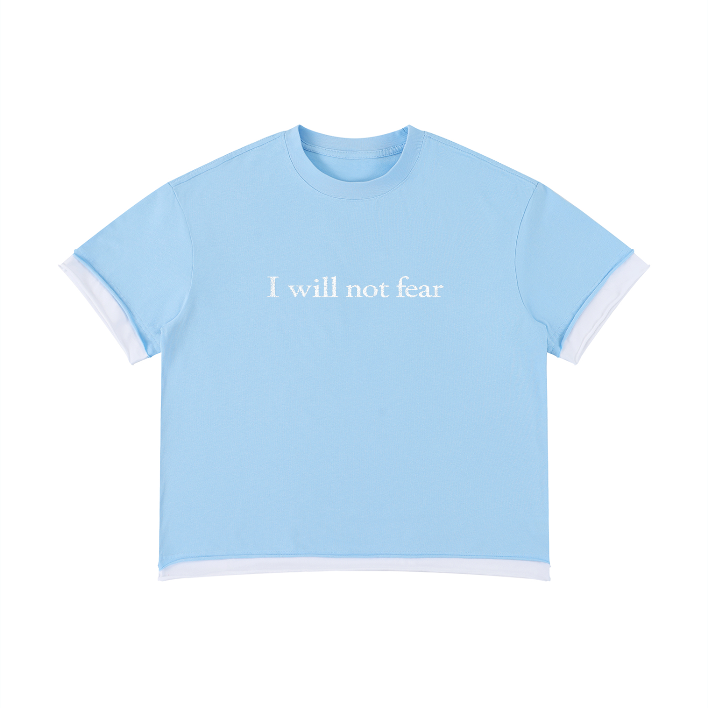 I will not fear T-Shirt