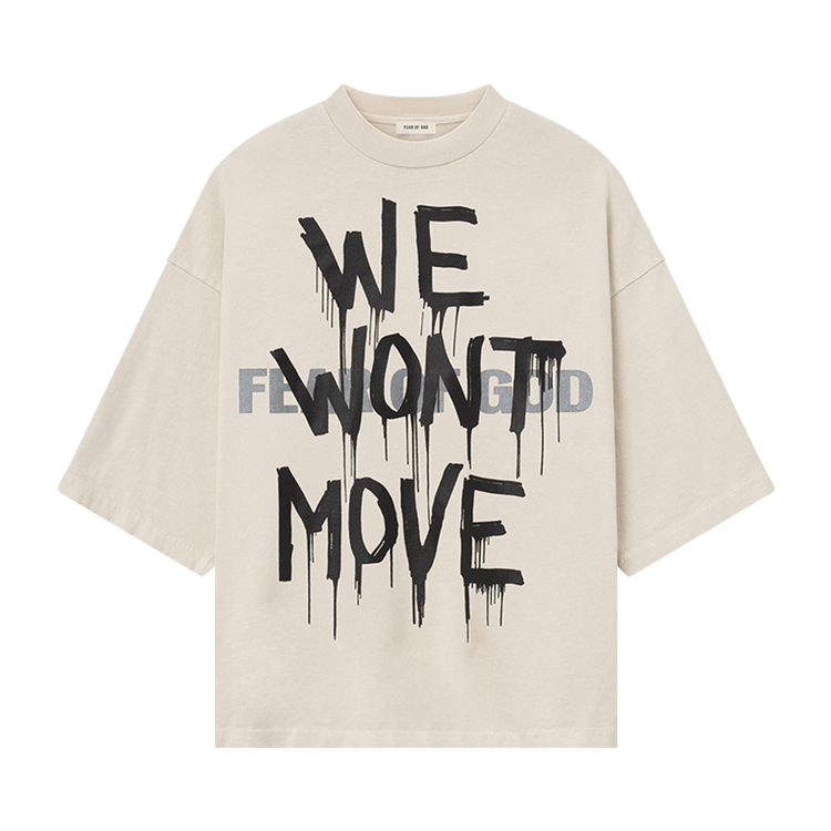 Fear of God We Won't Move Tee
'Cream'